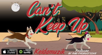 Keldamuzik - Can t Keep Up